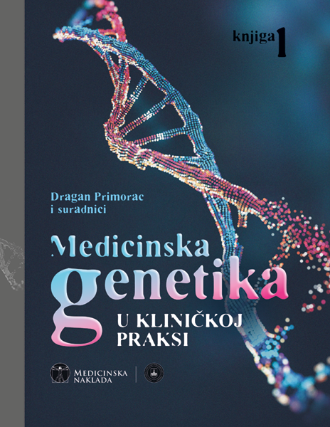 MEDICINSKA GENETIKA u kliničkoj praksi, prva knjiga