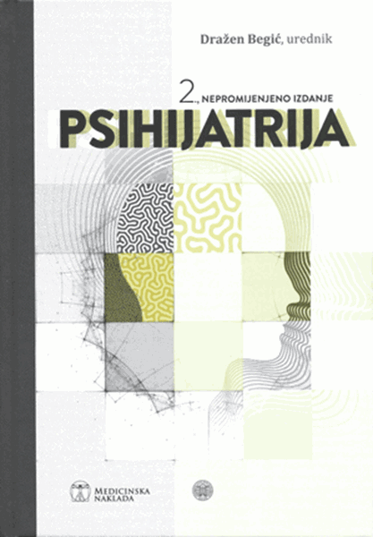 Psihijatrija - 2. nepromijenjeno izdanje Dražen Begić
