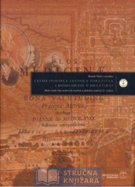 Četiri stoljeća javnog zdravstva i biomedicine u Hrvatskoj - Branko Vitale