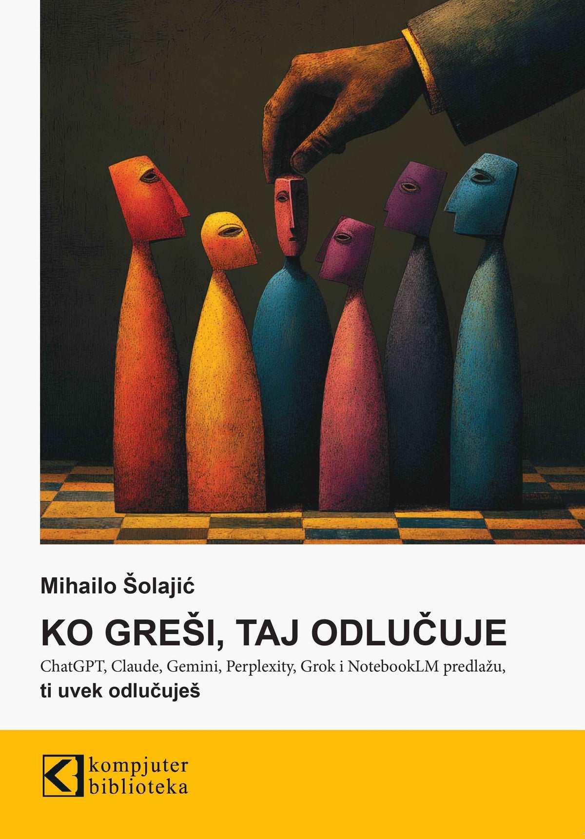 Ko greši, taj odlučuje - Mihajlo Šolajić