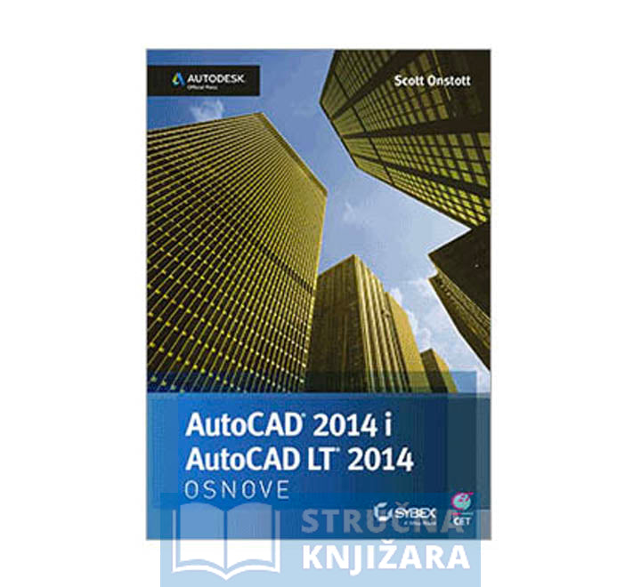 AutoCAD 2014 i AutoCAD LT 2014 Osnove - Scott Onstott