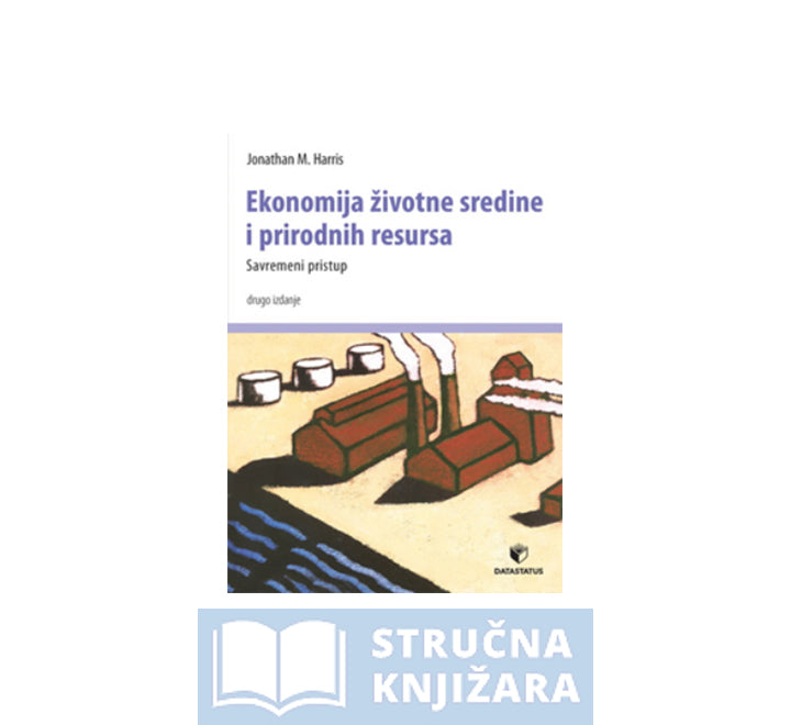 Ekonomija životne sredine i prirodnih resursa - Jonathan M. Harris