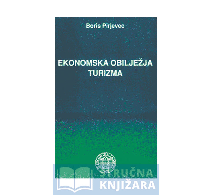Ekonomska obilježja turizma - Boris Pirjevec