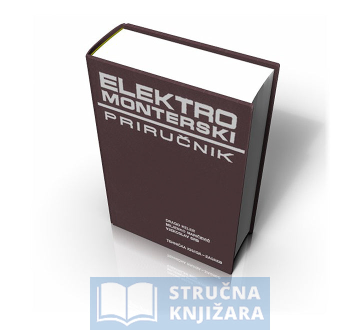Elektromonterski priručnik - Drago Keler, Miljenko Maričević, Vjekoslav Srb
