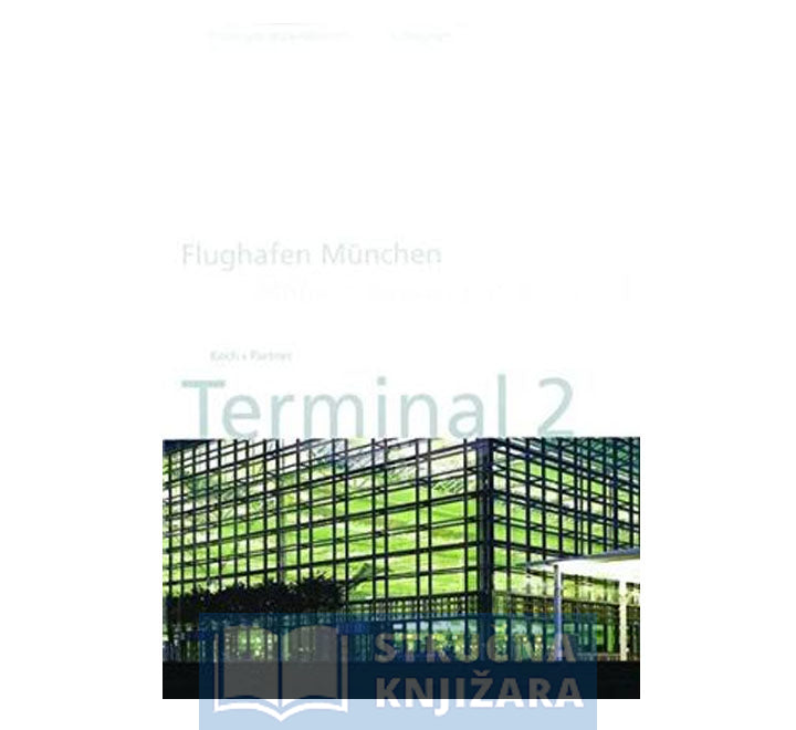 Flughafen München, Terminal 2 / Munich Airport International, Te
