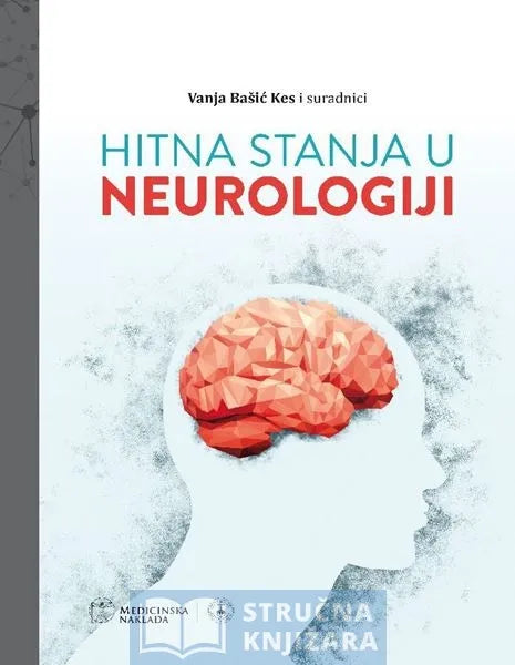 HITNA STANJA U NEUROLOGIJI – Vanja Bašić – Kes