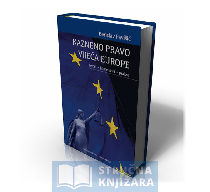 Kazneno pravo Vijeća Europe - Berislav Pavišić