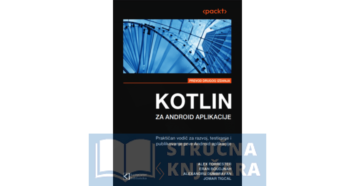 Kotlin za Android aplikacije, prevod 2. izdanja - Alex Forrester