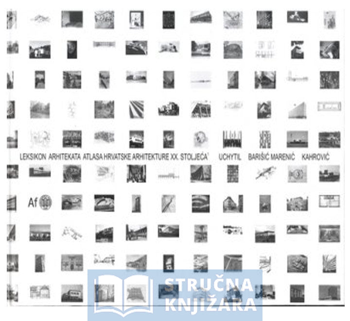 Leksikon arhitekata Atlasa Hrvatske arhitekture XX. St. - Andrej Uchytil, Zrinka Barišić Marenić, Em