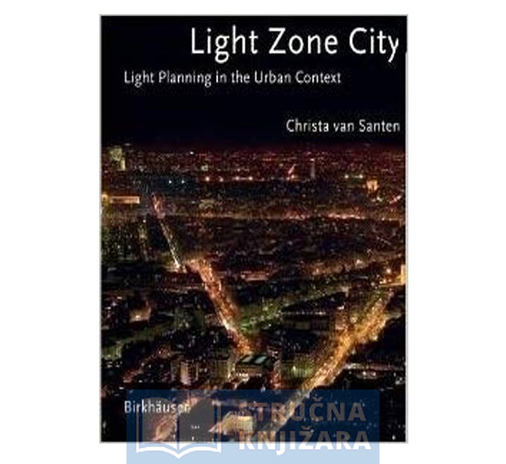 Light Zone City; Light Planning in the Urban Context
