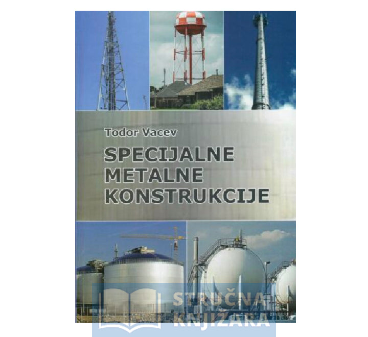 Specijalne metalne konstrukcije - Todor Vacev