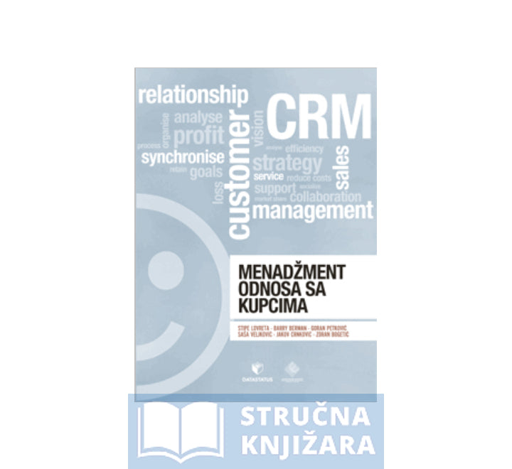 Menadžment odnosa sa kupcima - Stipe Lovreta, Barry Berman, Goran Petković, Saša Veljković, Jakov Crnković, Zoran Bogetić