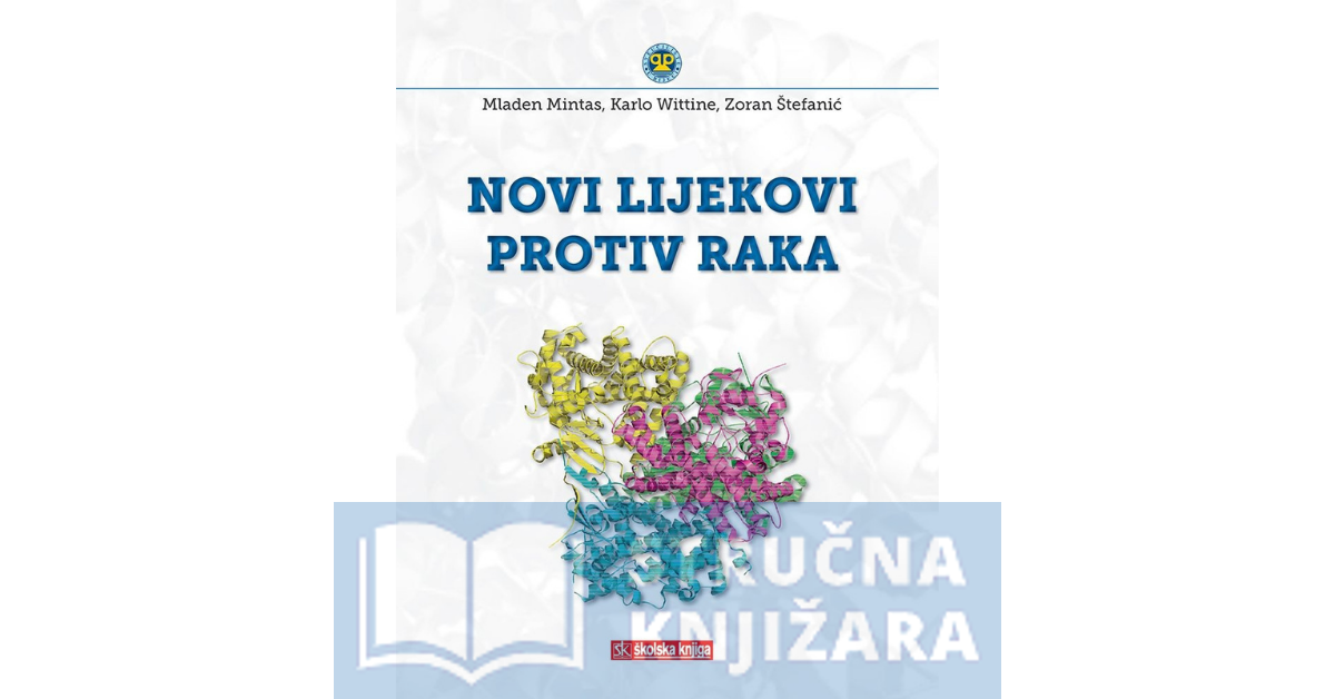 Novi lijekovi protiv raka - dr. sc. Mladen Mintas, dr. sc. Karlo Wittine, dr. sc. Zoran Štefanić