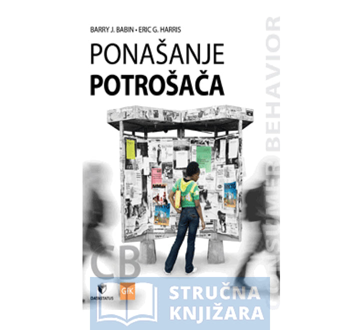 Ponašanje potrošača - Barry J. Babin, Eric G. Harris