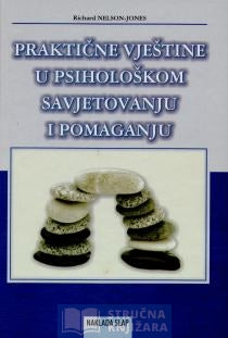 Praktične vještine u psihološkom savjetovanju i pomaganju - Richard Nelson-Jones