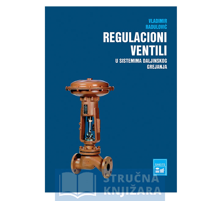 Regulacioni ventili u sistemima daljinskog grejanja - Vladimir Radulović