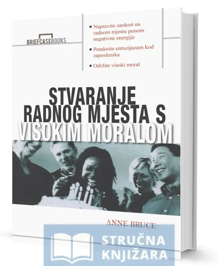 STVARANJE RADNOG MJESTA S VISOKIM MORALOM - Anne Bruce
