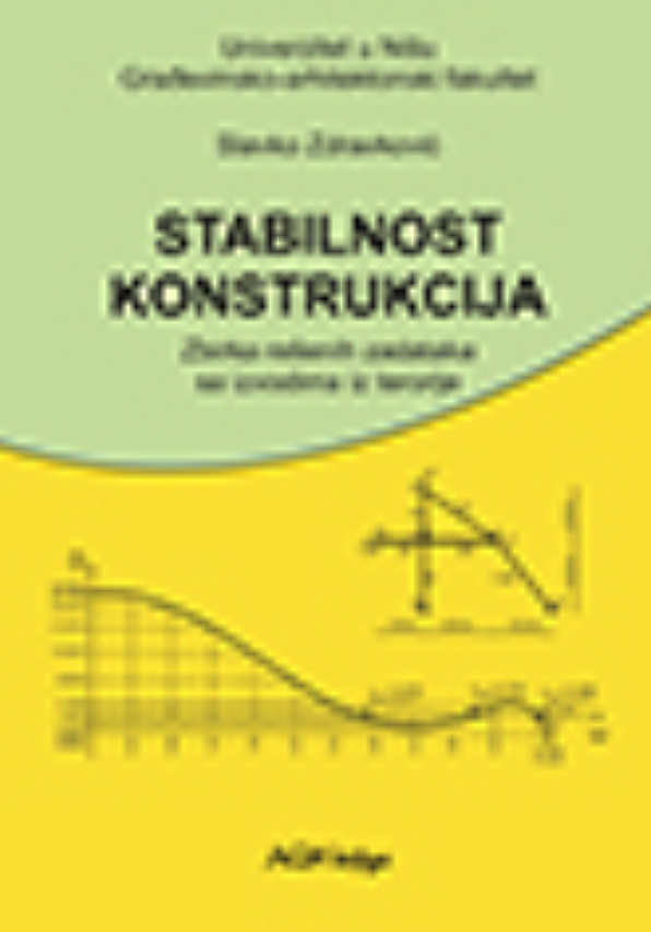 Stabilnost konstrukcija - zbirka rešenih zadataka - prof.dr sc. Slavko Zdravković
