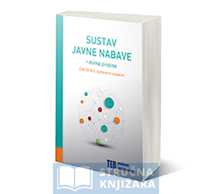 Sustav javne nabave - zbirka propisa (ZJN 2016 s pojmovnim kazalom) - Vedran Jelinović