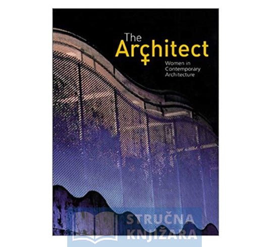 The Arhitect -woman in contemporary architecture