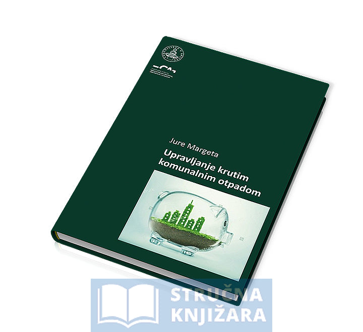 Upravljanje krutim komunalnim otpadom - Jure Margeta