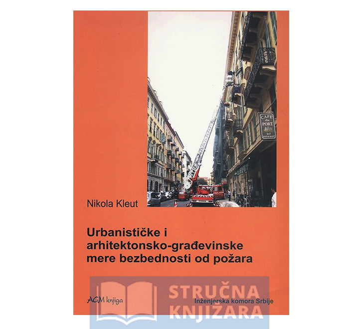 Urbanističke i građevinsko arhitektonske mere bezbednosti od požara - Nikola Kleut