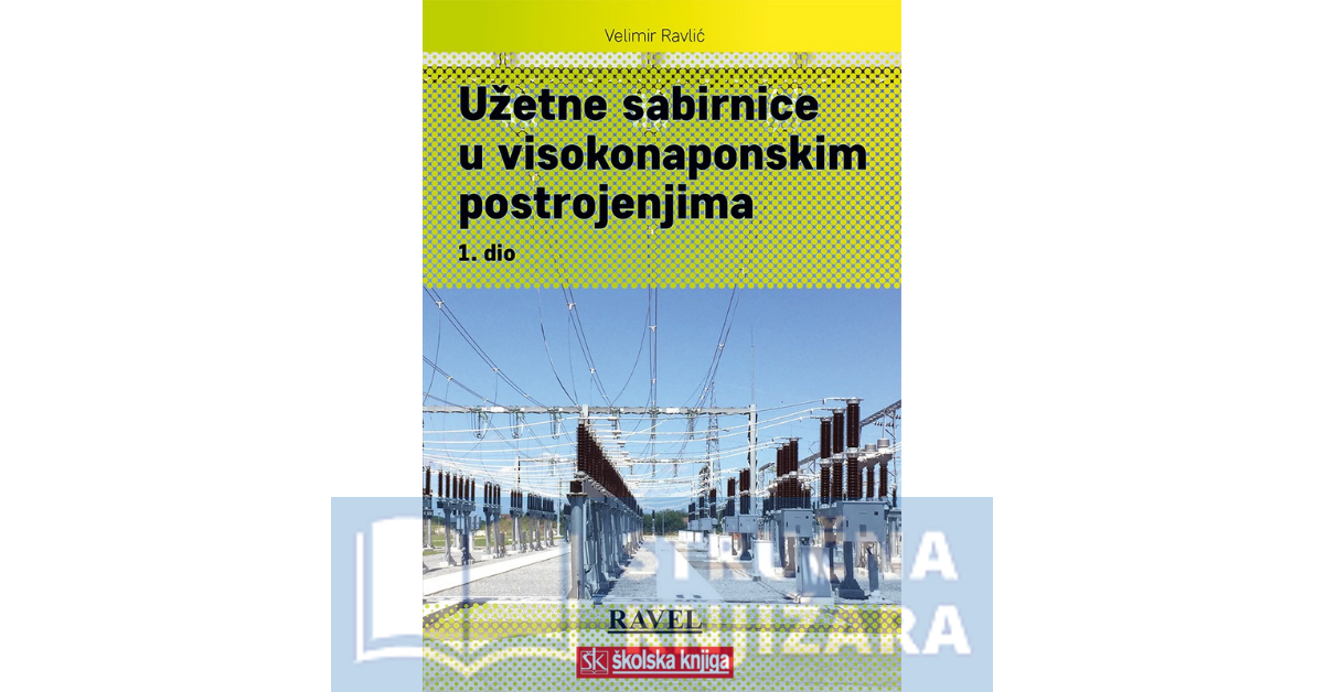 Užetne sabirnice u visokonaponskim postrojenjima – 1. dio - Velimir Ravlić