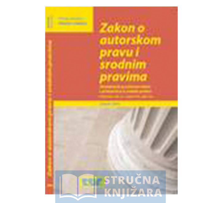 Zakon o autorskom pravu i srodnim pravima - Redakcijski pročišćeni tekst