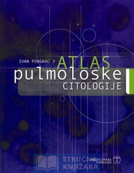 Atlas pulmološke citologije - Ivan Pongrac