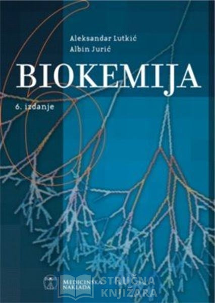 Biokemija - Aleksandar Lutkić, Albin Jurić