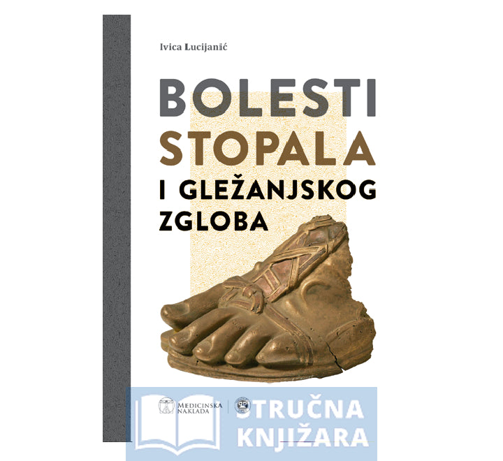 Bolesti stopala i gležanjskog zgloba - Ivica Lucijanić