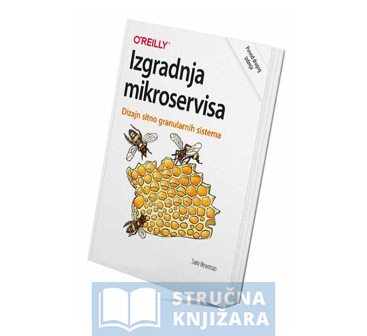 Izgradnja mikroservisa - Dizajn sitno granularnih sistema - Sam Newman