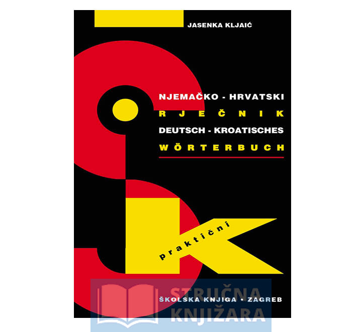 Njemačko-hrvatski praktični rječnik - Jasenka Kljaić