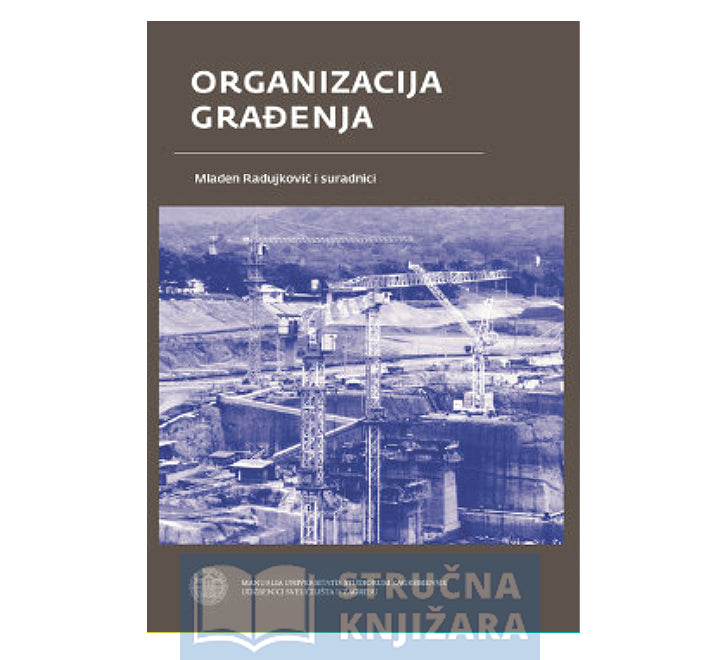 Organizacija građenja - dr. Mladen Radujković