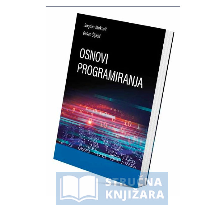 Osnovi programiranja - Bogdan Mirković Dušan Šijačić