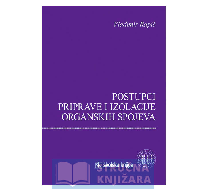 Postupci priprave i izolacije organskih spojeva - Vladimir Rapić