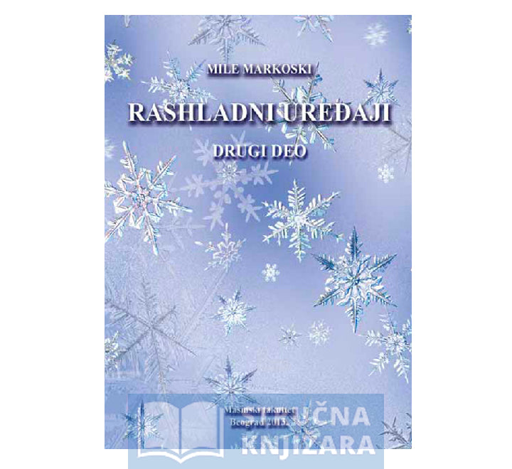 Rashladni uređaji : Deo 2 - Mile Markoski