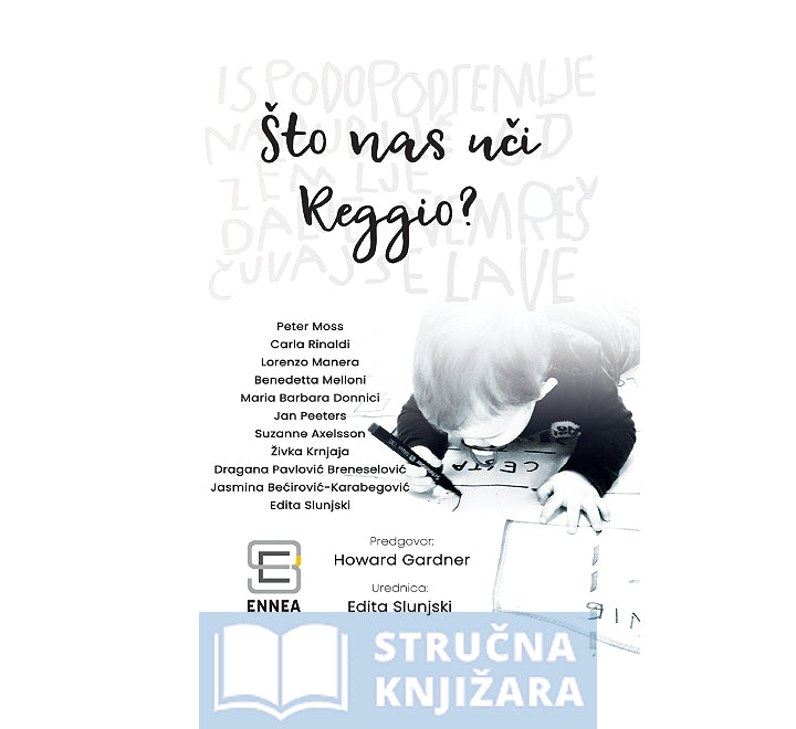 Što nas uči Reggio? - Benedetta Melloni, Carla Rinaldi, Dragana Pavlović Breneselović i ostali