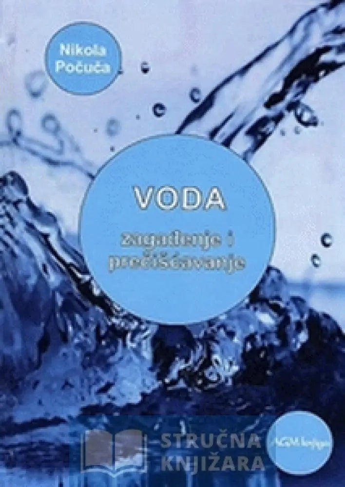 Voda - Zagađenje I Prečišćavanje Mr. Nikola Počuča