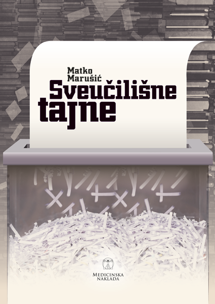 SVEUČILIŠNE TAJNE - Matko Marušić