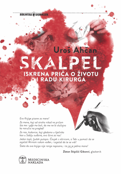 Skalpel – iskrena priča o životu i radu kirurga - Uroš Ahčan