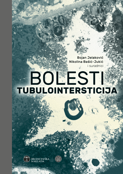 BOLESTI TUBULOINTERSTICIJA - Bojan Jelaković, Nikolina Bašić-Jukić i suradnici