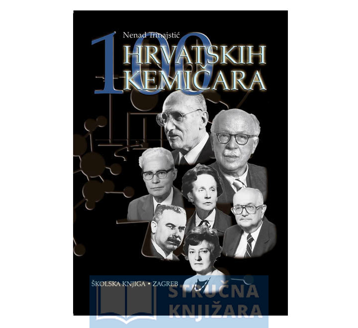 100 hrvatskih kemičara -Nenad Trinajstić