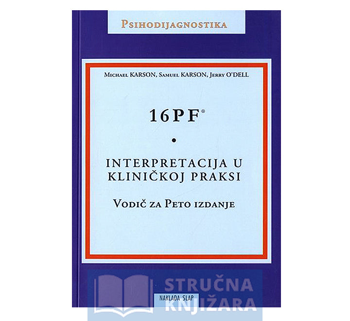 16PF Interpretacija u kliničkoj praksi - Michael Karson, Samuel Karson, Jerry O'Dell