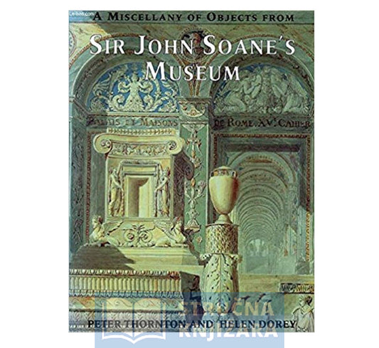A Miscellany of Objects from Sir John Soanes Museum