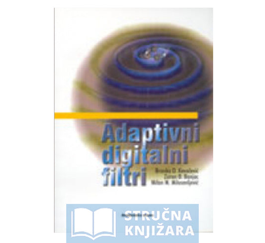 Adaptivni digitalni filtri - Kovačević Branko