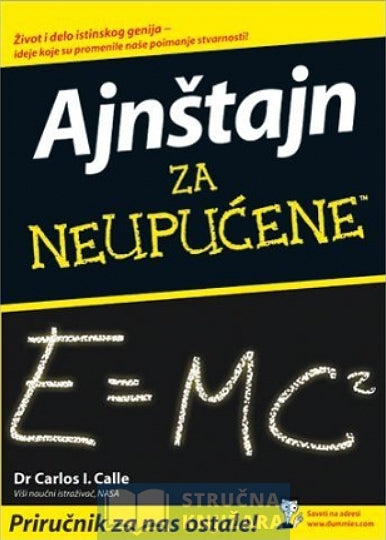 Ajnštajn za neupućene - Einstein za neznalice - Carlos I. Calle