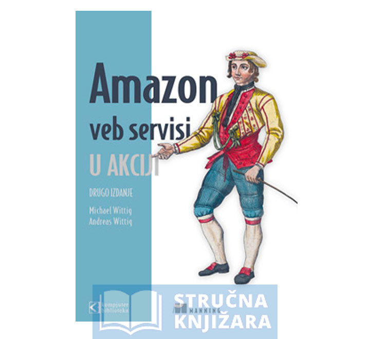 Amazon veb servisi u akciji, prevod drugog izdanja - Michael Wittig and Andreas Wittig