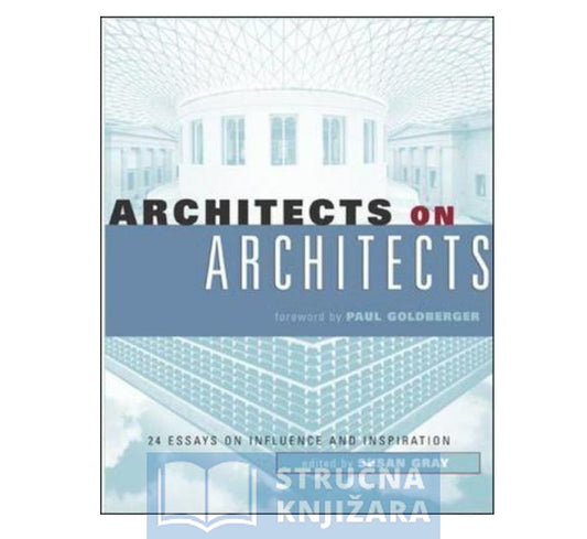 Architects on Architects - Susan W Gray, Ed. Gray, Susan Gray