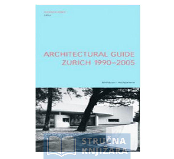 Architectural Guide Zurich 1990-2005